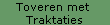 Toveren met  
 Traktaties